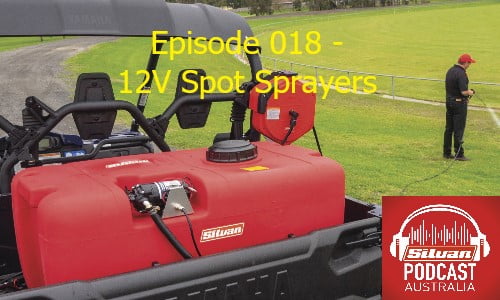 EPISODE 18 - 12V SPOT SPRAYERS (PART 1)